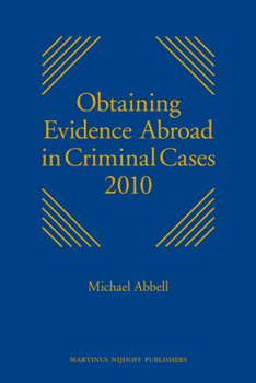 Hardcover Obtaining Evidence Abroad in Criminal Cases 2010: Series Discontinued Book