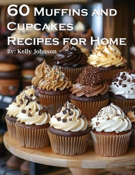 Paperback 60 Muffins and Cupcakes Recipes for Home Book