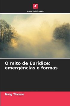 Paperback O mito de Eurídice: emergências e formas [Portuguese] Book