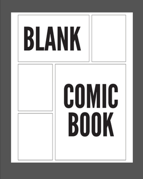 Paperback Dark Gray Blank Comic Book: Draw Your Own Comics with a Variety of Templates For boys, girls and adults Book