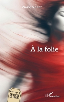 Paperback À la folie [French] Book