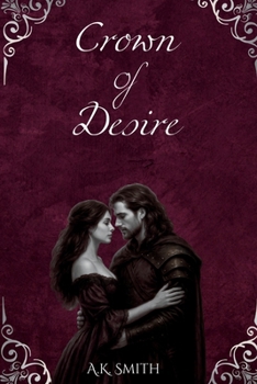 Paperback Crown of Desire: Crown of Desire Series - Book One Book