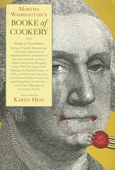 Paperback Martha Washington's Booke of Cookery and Booke of Sweetmeats Book