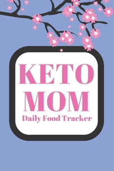 Paperback Keto Mom: Daily Food Tracker Book