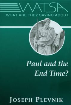 Paperback What Are They Saying about Paul and the End Time? Book