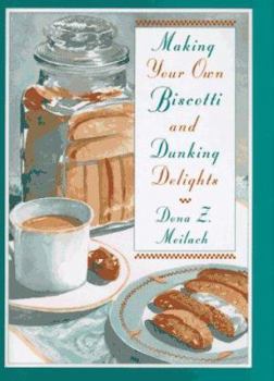 Hardcover Making Your Own Biscotti and Dunking Delights Book