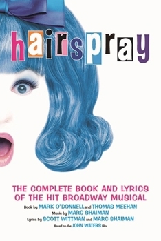 Paperback Hairspray: The Complete Book and Lyrics of the Hit Broadway Musical Book