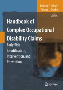 Paperback Handbook of Complex Occupational Disability Claims: Early Risk Identification, Intervention, and Prevention Book