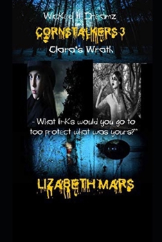 Paperback Wicked LIl Dreamz: Cornstalkers Volume 3 Book