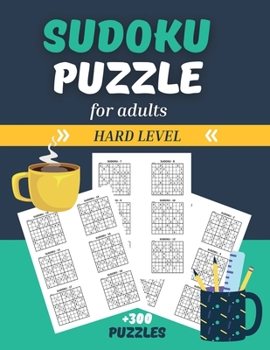 Paperback Sudoku Puzzle for Adults - Hard Level: Sudoku Large print with 300 Hard Puzzles Logic Puzzles and Brain Games For Adults Adult Activity Book for senio Book