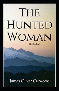 Paperback The Hunted Woman illustrated Book