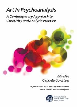 Paperback Art in Psychoanalysis: A Contemporary Approach to Creativity and Analytic Practice Book