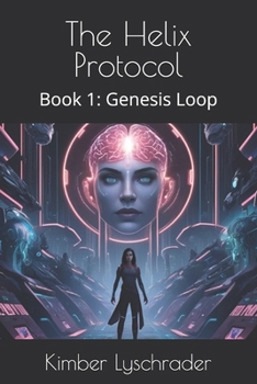 Paperback The Helix Protocol: Book 1: Genesis Loop Book