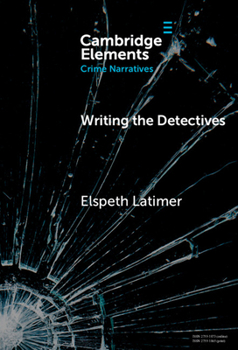 Hardcover Writing the Detectives: Character and the Series Form Book
