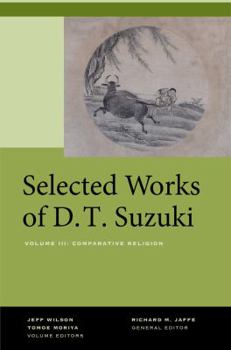 Hardcover Selected Works of D.T. Suzuki, Volume III: Comparative Religion Book