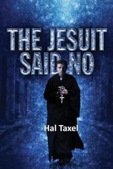 Paperback The Jesuit Said No Book