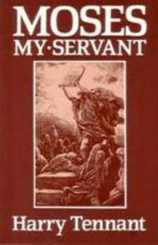 Paperback Moses My Servant Book