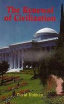 Renewal of Civilization: Baha'i Faith - Book #3 of the Talisman Books