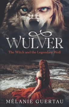 Paperback Wulver: The Witch and the Legendary Wolf Book