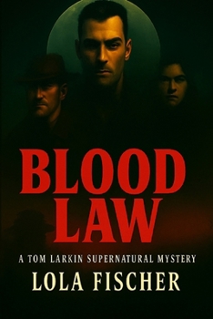 Blood Law: A Tom Larkin Supernatural Mystery