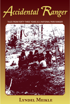 Paperback Accidental Ranger: Tales from Forty-Three Years as a National Park Ranger Book