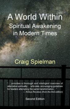 Paperback A World Within: Spiritual Awakening in Modern Times Book