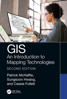 Hardcover GIS: An Introduction to Mapping Technologies, Second Edition Book