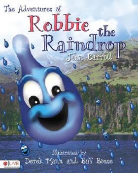 Hardcover The Adventures of Robbie the Raindrop Book