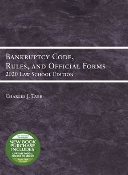Paperback Bankruptcy Code, Rules, and Official Forms, 2020 Law School Edition (Selected Statutes) Book