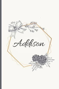 Paperback Addison: 120 Pages Blank & Lined (6 x 9 inches) Personalized Name Journal Notebook with the name Addison Book
