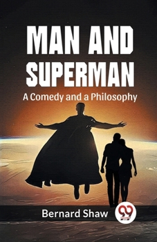 Paperback Man And Superman A Comedy And A Philosophy Book