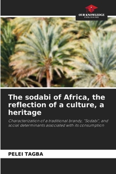 Paperback The sodabi of Africa, the reflection of a culture, a heritage Book