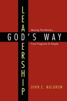 Paperback Leadership: God's Way: Moving the Ministry from Programs to People Book