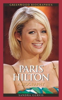Hardcover Paris Hilton: A Biography Book