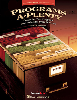 Paperback Programs A-Plenty: Customize Your Programs with Scripts for Every Occasion Book