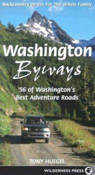 Paperback Washington Byways: 56 of Washington's Best Adventure Roads Book