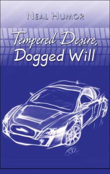 Paperback Tempered Desire, Dogged Will Book