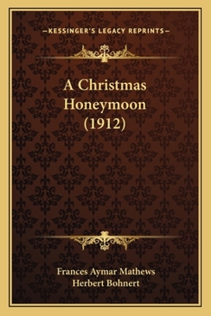 Paperback A Christmas Honeymoon (1912) Book