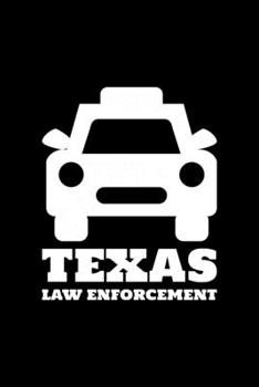 Texas Law Enforcement: Blank Lined Journal | Office Notebook | Writing Creativity | Meeting Notes | Documentation