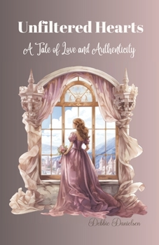 Paperback Unfiltered Hearts: A Tale of Love and Authenticity Book