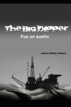 Paperback "The Big Dipper": Fue Un Sueño [Spanish] Book