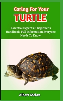 Paperback Caring For Your Turtle: An In-Depth Resource For Turtle Owners And Pet Lovers Book