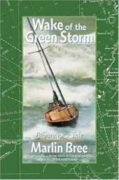 Paperback Wake of the Green Storm: A Survivor's Tale Book