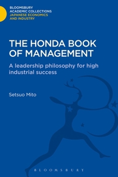 Hardcover The Honda Book of Management: A Leadership Philosophy for High Industrial Success Book