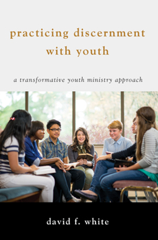 Hardcover Practicing Discernment with Youth Book