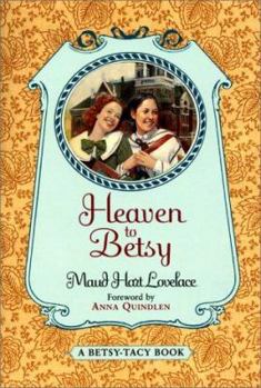 Heaven to Betsy: A Betsy-Tacy High School Story