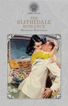 The Blithedale Romance (Throne Classics)