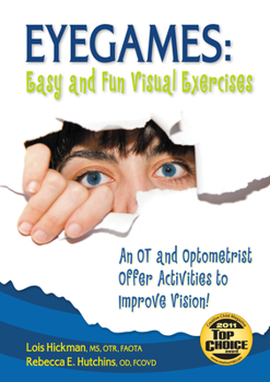 Paperback Eyegames: Easy and Fun Visual Exercises: An OT and Optometrist Offer Activities to Enhance Vision! Book