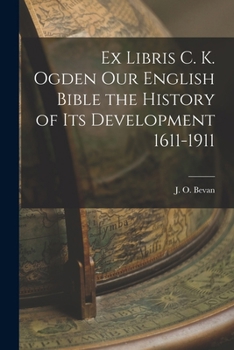 Paperback Ex Libris C. K. Ogden Our English Bible the History of Its Development 1611-1911 Book