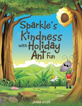 Paperback Sparkle's Kindness with Holiday Ant Fun Book